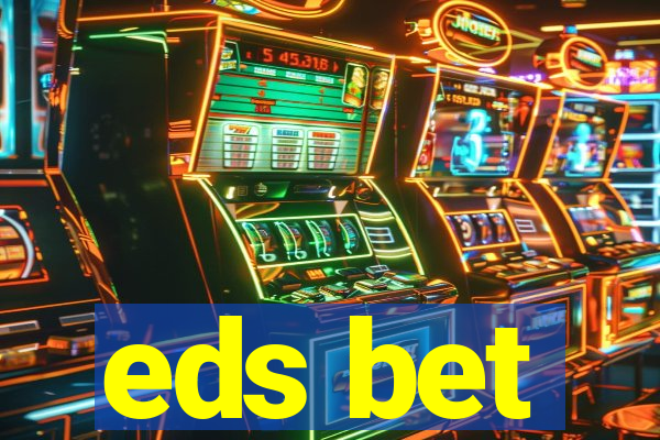 eds bet